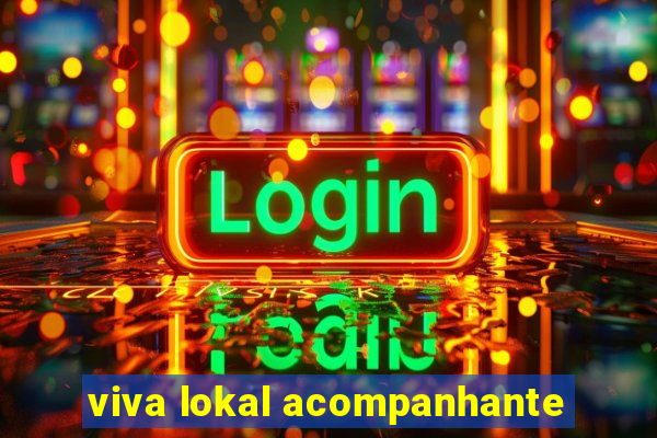 viva lokal acompanhante